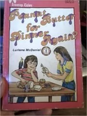 Book cover for "Peanut Butter for Dinner Again?" by Lurlene McDaniel