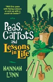 Peas, Carrots and Lessons in Life