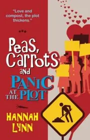Peas, Carrots and Panic at the Plot