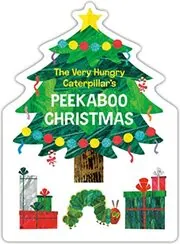 Peekaboo Christmas with the Very Hungry Caterpillar
