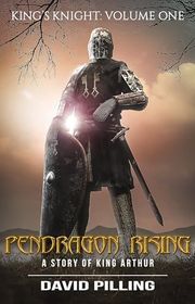 Book cover for "Pendragon Rising" by David Pilling