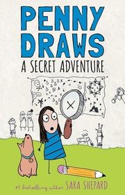 Book cover for "Penny Draws a Secret Adventure" by Sara Shepard