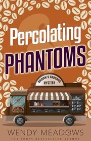 Book cover for "Percolating Phantoms" by Wendy Meadows