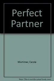 Book cover for "Perfect Partner" by Carole Mortimer