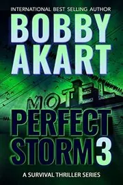 Book cover for "Perfect Storm 3" by Bobby Akart