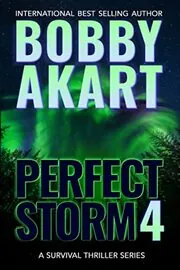 Book cover for "Perfect Storm 4" by Bobby Akart