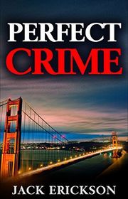 Book cover for "Perfect Crime" by Jack Erickson