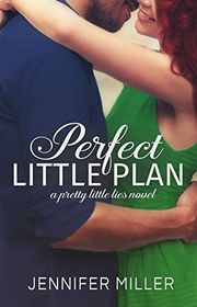 Book cover for "Perfect Little Plan" by Jennifer Miller