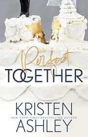 Book cover for "Perfect Together" by Kristen Ashley
