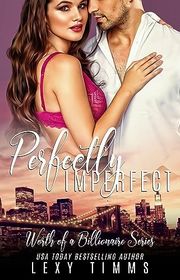 Book cover for "Perfectly Imperfect" by Lexy Timms