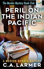 Book cover for "Peril on the Indian Pacific" by CA Larmer
