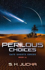 Book cover for "Perilous Choices" by SH Jucha