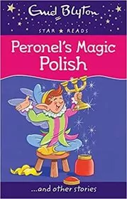Book cover for "Peronel's Magic Polish" by Enid Blyton