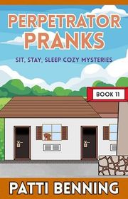 Book cover for "Perpetrator Pranks" by Patti Benning