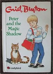 Book cover for "Peter and the Magic Shadow" by Enid Blyton