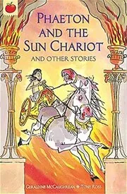 Book cover for "Phaeton and the Sun Chariot" by Geraldine McCaughrean