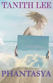 Book cover for "Phantasya" by Tanith Lee