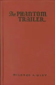 Book cover for "Phantom Trailer" by Mildred A Wirt