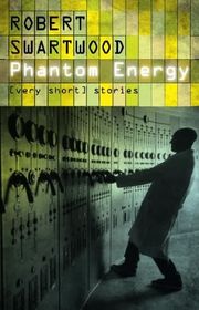 Book cover for "Phantom Energy" by Robert Swartwood