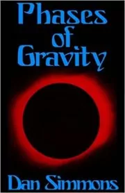Book cover for "Phases of Gravity" by Dan Simmons