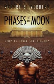 Book cover for "Phases of the Moon" by Robert Silverberg
