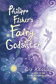 Book cover for "Philippa Fisher's Fairy Godsister" by Liz Kessler