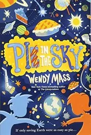 Book cover for "Pi in the Sky" by Wendy Mass