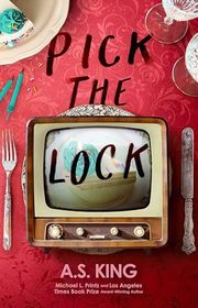 Book cover for "Pick the Lock" by AS King