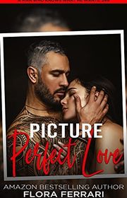 Book cover for "Picture Perfect Love" by Flora Ferrari
