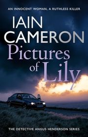 Book cover for "Pictures of Lily" by Iain Cameron