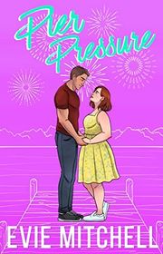 Book cover for "Pier Pressure" by Evie Mitchell