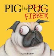 Book cover for "Pig the Fibber" by Aaron Blabey