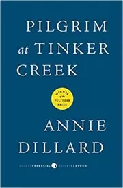 Book cover for "Pilgrim at Tinker Creek" by Annie Dillard