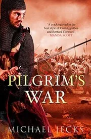 Book cover for "Pilgrim's War" by Michael Jecks