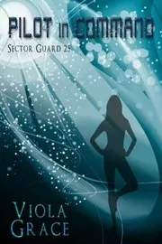 Book cover for "Pilot in Command" by Viola Grace