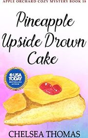 Book cover for "Pineapple Upside Drown Cake" by Chelsea Thomas