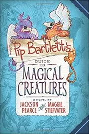 Pip Bartlett's Guide to Magical Creatures