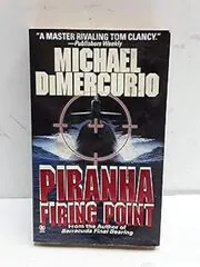 Book cover for "Piranha: Firing Point" by Michael DiMercurio