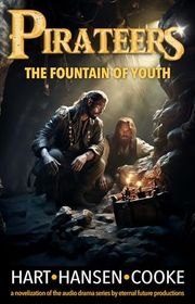 Book cover for "Pirateers: The Fountain of Youth" by Craig A Hart