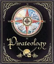 Book cover for "Pirateology" by Captain William Lubber