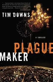 Book cover for "Plague Maker" by Tim Downs