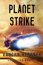 Book cover for "Planet Strike" by Vaughn Heppner