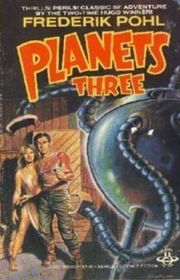 Book cover for "Planets Three" by Frederik Pohl