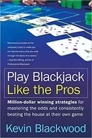 Book cover for "Play Blackjack Like the Pros" by Kevin Blackwood