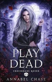 Book cover for "Play Dead" by Annabel Chase