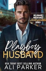 Book cover for "Playboy Husband" by Ali Parker