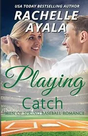 Book cover for "Playing Catch" by Rachelle Ayala