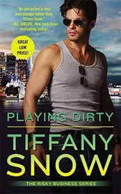 Book cover for "Playing Dirty" by Tiffany Snow