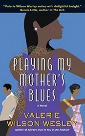 Book cover for "Playing My Mother's Blues" by Valerie Wilson Wesley