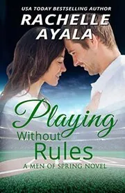 Book cover for "Playing Without Rules" by Rachelle Ayala